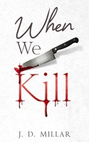 When We Kill B0CKXK7GTS Book Cover