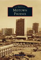 Midtown Phoenix 146711555X Book Cover