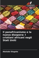 Il panafricanismo e la nuova diaspora: I cristiani africani negli Stati Uniti (Italian Edition) 6205669692 Book Cover