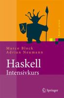 Haskell Intensivkurs: Ein Kompakter Einstieg In Die Funktionale Programmierung (Xpert.Press) (German Edition) 3642047173 Book Cover