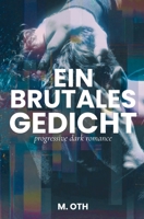 Ein brutales Gedicht: progressive dark romance (Die Graue Linie) (German Edition) 3912253048 Book Cover
