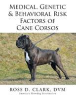 Medical, Genetic & Behavioral Risk Factors of Cane Corsos 1499046014 Book Cover