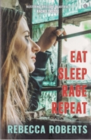 Eat. Sleep. Rage. Repeat. 1785623273 Book Cover