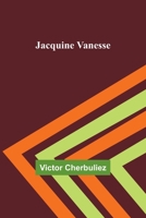 Jacquine Vanesse 1480058483 Book Cover