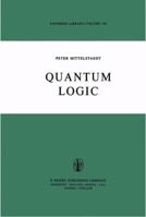 Quantum Logic 9027709254 Book Cover