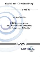 3-D Reconstruction and Stereo Self-Calibration for Augmented Reality 3832514228 Book Cover