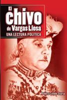 El Chivo de Vargas Llosa: Una Lectura Politica 1523951281 Book Cover