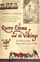 Queen Emma and the Vikings: Power, Love, and Greed in 11th Century England 0747574898 Book Cover