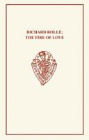 Richard Rolle: The Fire of Love and the Mending of Life (Early English Text Society Original Series) 0859918602 Book Cover