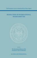 Resolution of International Water Disputes 9041120297 Book Cover
