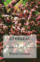 Ethereal: Dreamlands and Heavens 151687773X Book Cover