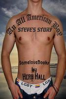 An All American Boy: Steve's Story 1495423166 Book Cover