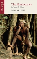 The Missionaries: God Against the Indians 0330354450 Book Cover