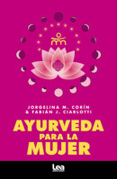 Ayurveda para la mujer 987718642X Book Cover