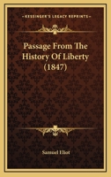 Passage From The History Of Liberty 1165682494 Book Cover