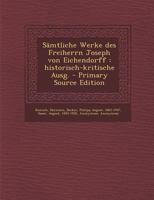 Sämtliche Werke des Freiherrn Joseph von Eichendorff: historisch-kritische Ausg. 1179400410 Book Cover