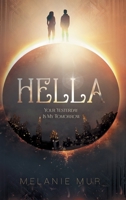 Hella - Your Yesterday Is My Tomorrow 3347364619 Book Cover