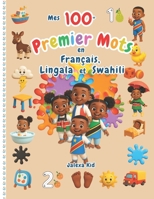 Mes 100+ Premier mots en Français, Lingala et Swahili (Trilingual books) (French Edition) B0FRY1BXPK Book Cover