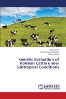 Genetic Evaluation of Holstein Cattle under Subtropical Conditions 3659482188 Book Cover