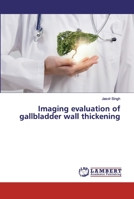 Imaging evaluation of gallbladder wall thickening 6202006099 Book Cover