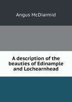 Striking and Picturesque Delineations of the Grand, Beautiful, Wonderful, and Interesting Scenery Around Loch-Earn (1815) 1018618414 Book Cover