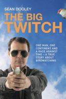 Big Twitch: One Man, One Continent, a Race Against Time-A True Story about Birdwatching 1741145287 Book Cover
