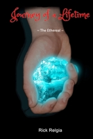 Journey of A Lifetime: The Ethereal B0B2TY6PV1 Book Cover