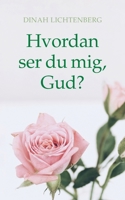 Hvordan ser du mig, Gud? 874303957X Book Cover