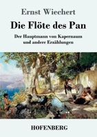 Die Flöte des Pan: Der Hauptmann von Kapernaum und andere Erzählungen (German Edition) B0CJL28K17 Book Cover