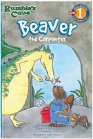 Beaver, the Carpenter: Rumble's Cave 1607278375 Book Cover