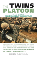 The Twins Platoon: An Epic Story of Young Marines at War in Vietnam 0760323879 Book Cover