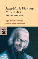 Vie authentique de Jean-Marie Vianney, curé d'Ars 2220057771 Book Cover