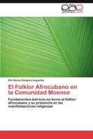 El Folklor Afrocubano En La Comunidad Moense 384548229X Book Cover