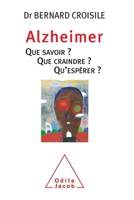 Alzheimer Que Savoir Que Craindre Qu'esperer 2738131476 Book Cover
