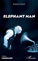 Elephant man (Lucernaire) (French Edition) 2343184410 Book Cover