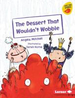 The Dessert That Wouldn't Wobble 1541542320 Book Cover