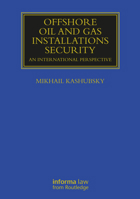 Offshore Oil and Gas Installations Security: An International Perspective 0367737140 Book Cover