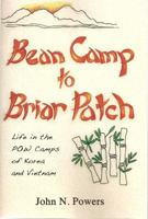 Bean Camp to Briar Patch-Life in the POW Camps of Korea and Vietnam 0615427316 Book Cover