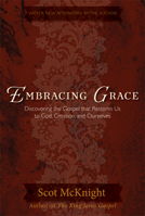 Embracing Grace: A Gospel for All of Us 1557254532 Book Cover