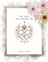 The Light You Already Are B0F9MP5YXJ Book Cover