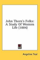 John Thorn's Folks: A Study Of Western Life 3744766845 Book Cover