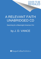 A Relevant Faith CD: Searching for a Meaningful American Chri 0062834576 Book Cover