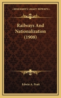 Railways And Nationalization 1167019873 Book Cover