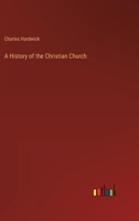 A History of the Christian Church 336880698X Book Cover