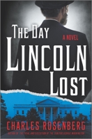 The Day Lincoln Lost 1335145222 Book Cover