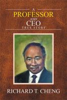 A Professor and Ceo: True Story 1543481329 Book Cover