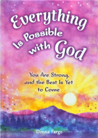 Everything Is Possible with God by Donna Fargo 1680884190 Book Cover