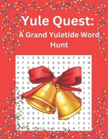 Yule Quest: A Grand Yuletide Word Hunt B0CN1RPPS3 Book Cover