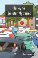 Bailey to Ballater Mysteries 1528901436 Book Cover