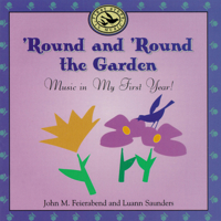 Round and Round the Garden: Music in My First Year! 1579990835 Book Cover